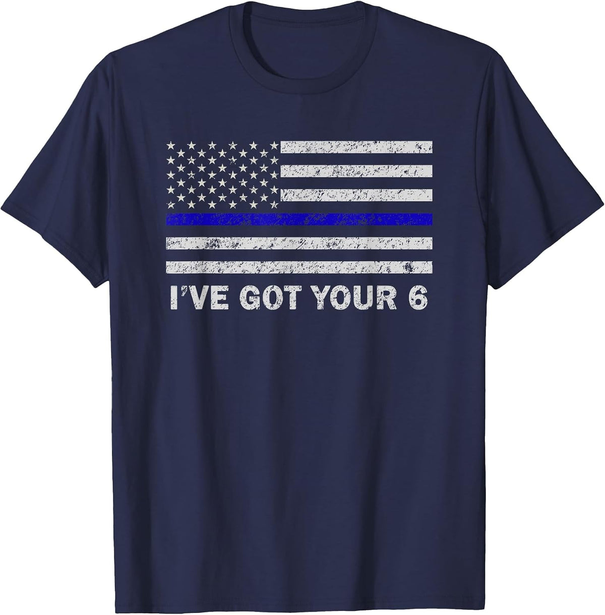 I've Got Your Six Thin Blue Line American Flag T-Shirt - Navy Blue