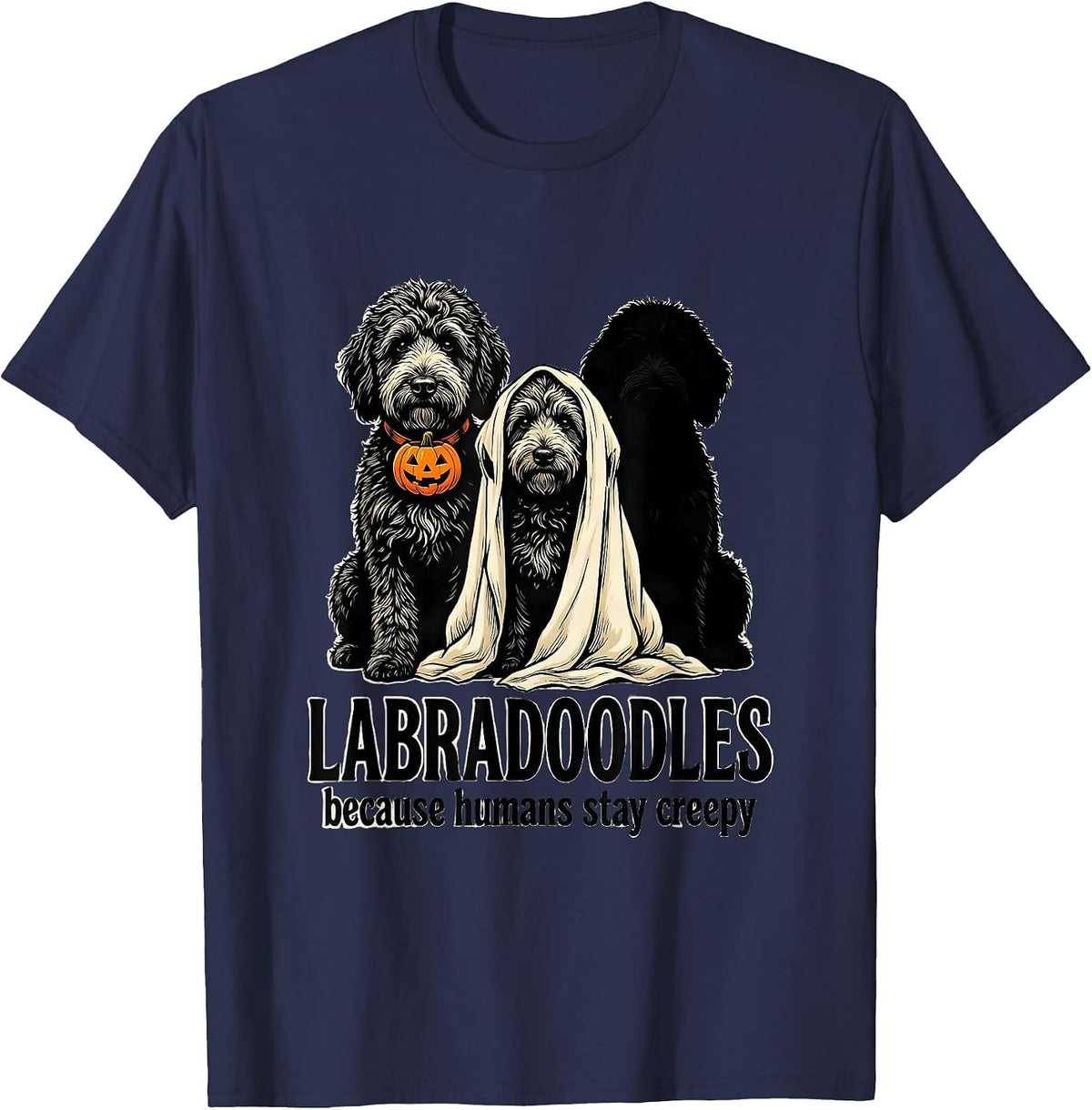 Labradoodles, because humans stay creepy Halloween T-Shirt - Navy Blue