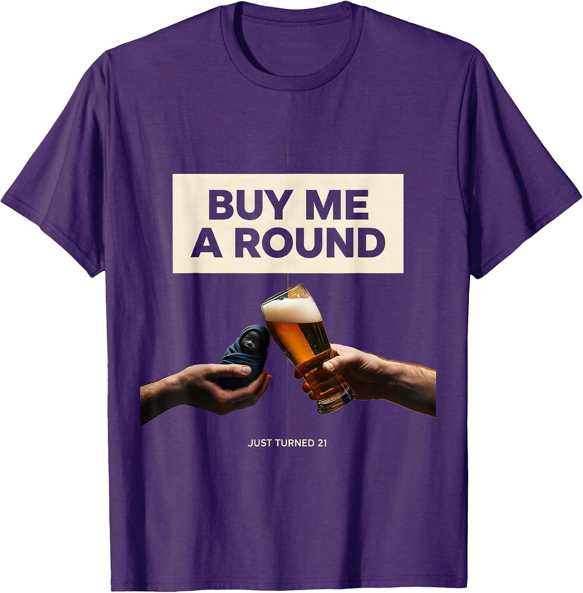 Men's Buy Me a Round Just Turned 21 Funny 21st Birthday Party Gift T-Shirt - Purple