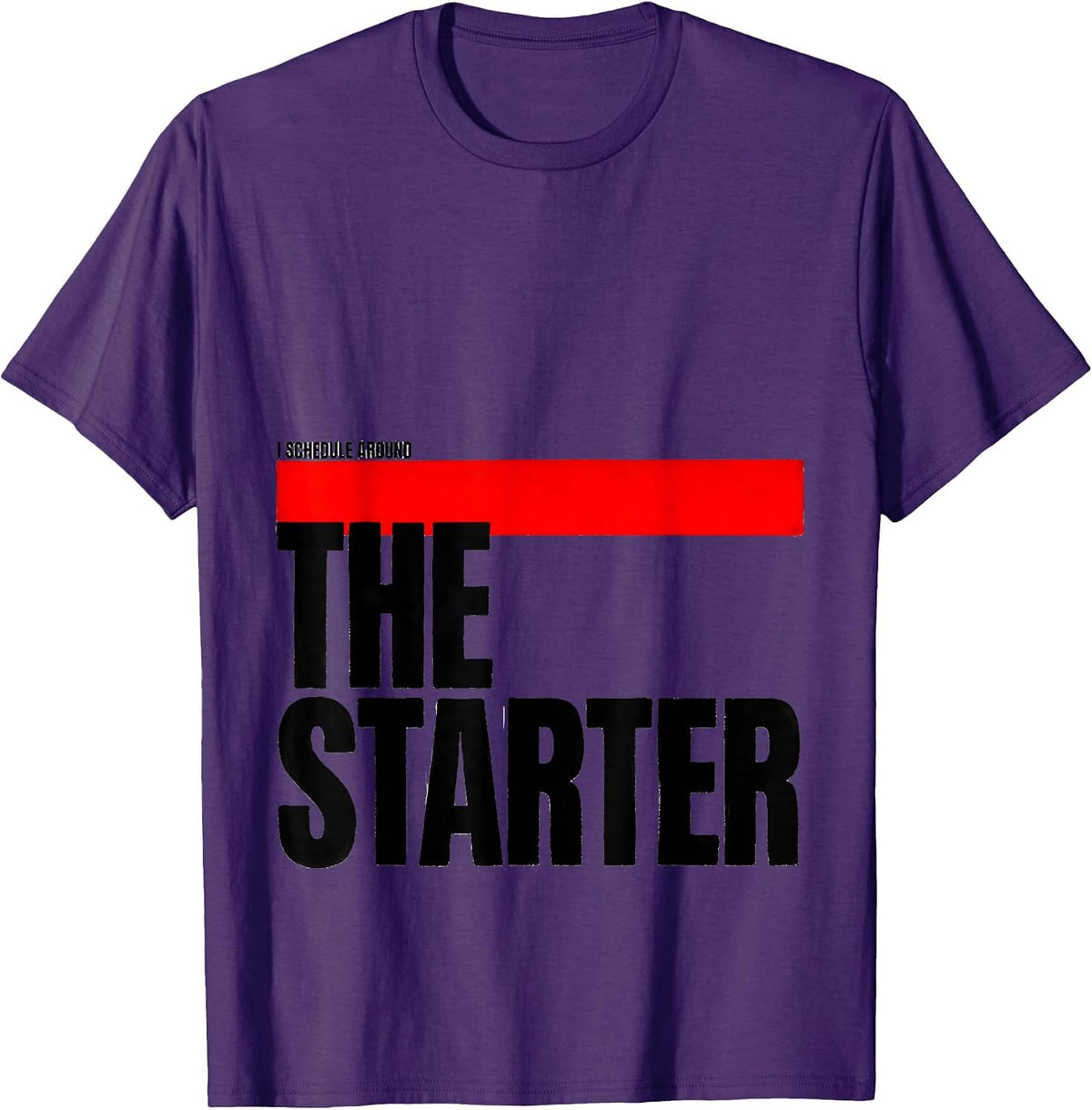I Schedule Around The Starter Funny Bread Baker Sourdough T-Shirt - Purple