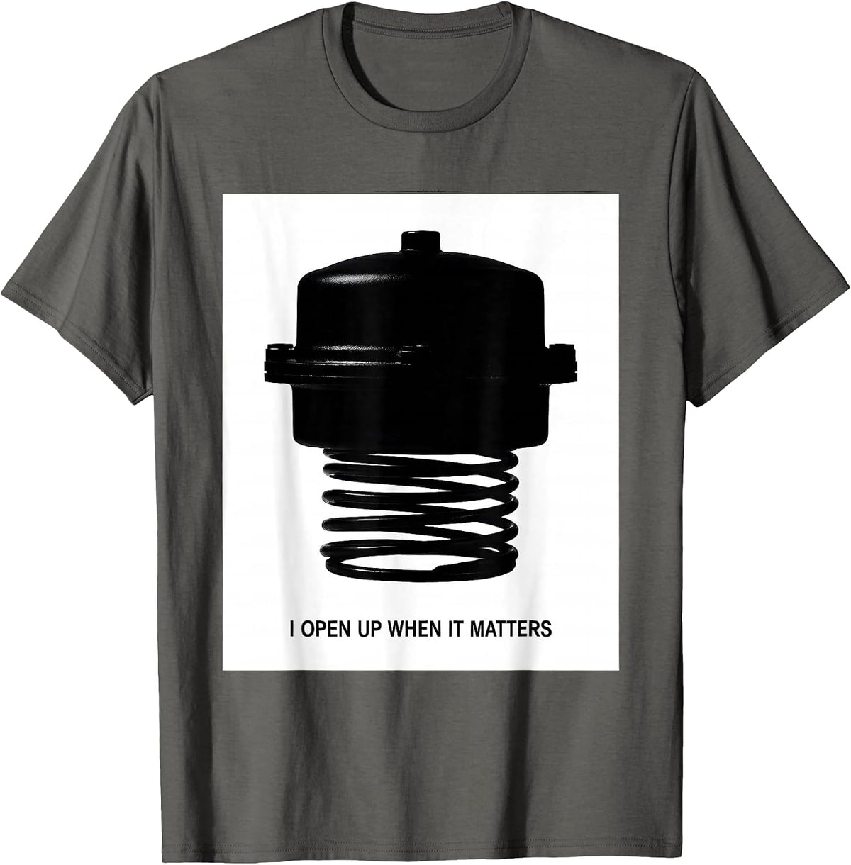 Men's I Open Up When It Matters Funny Mechanic Car Engine Humor T-Shirt - Asphalt Grey