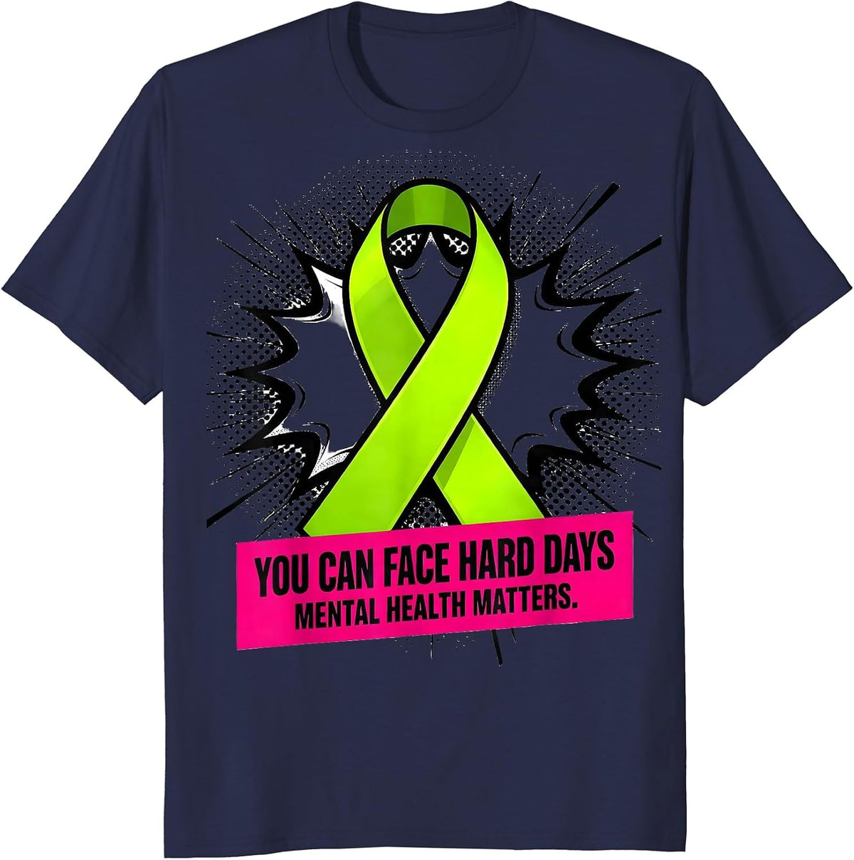 You Can Face Hard Days Mental Health Matters T-Shirt - Navy Blue