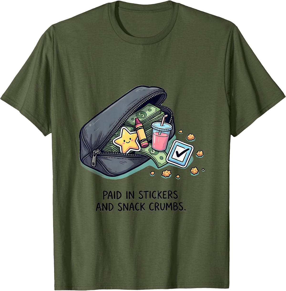 Paid In Stickers And Snack Crumbs Kawaii Teacher Doodle T-Shirt - Olive Green