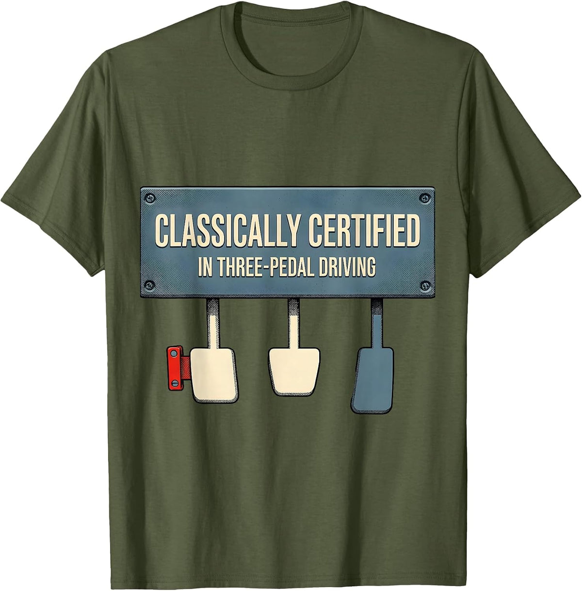 Classically Certified In Three-Pedal Driving Car Guy T-Shirt - Olive Green