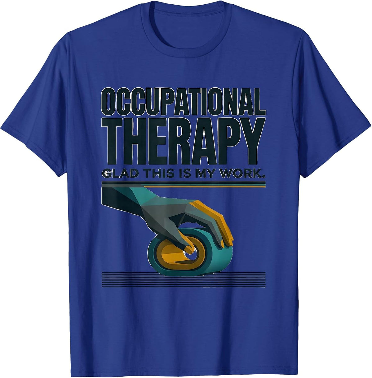 Occupational Therapy Glad This Is My Work Midcentury Modern T-Shirt - Royal Blue