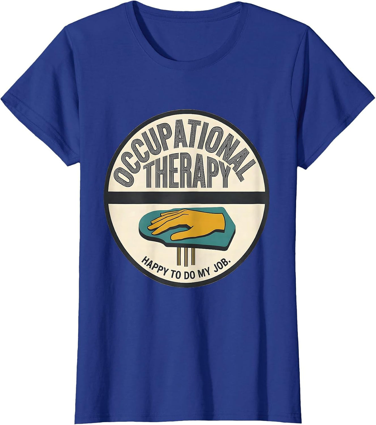 Women's Occupational Therapy Happy To Do My Job Midcentury Modern T-Shirt - Royal Blue