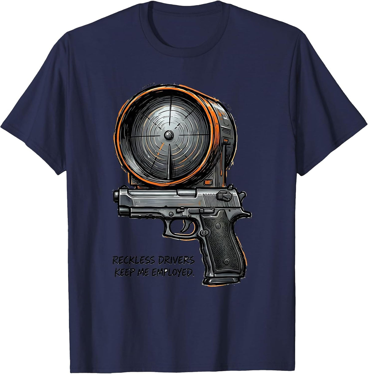 Reckless Drivers Keep Me Employed Funny Police Officer Gift T-Shirt - Navy Blue