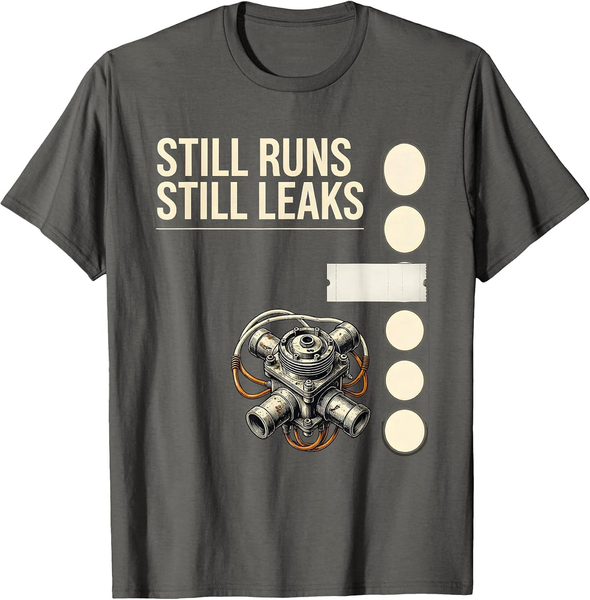 Men's Still Runs, Still Leaks Funny Vintage Muscle Car Drag Racing T-Shirt - Asphalt Grey