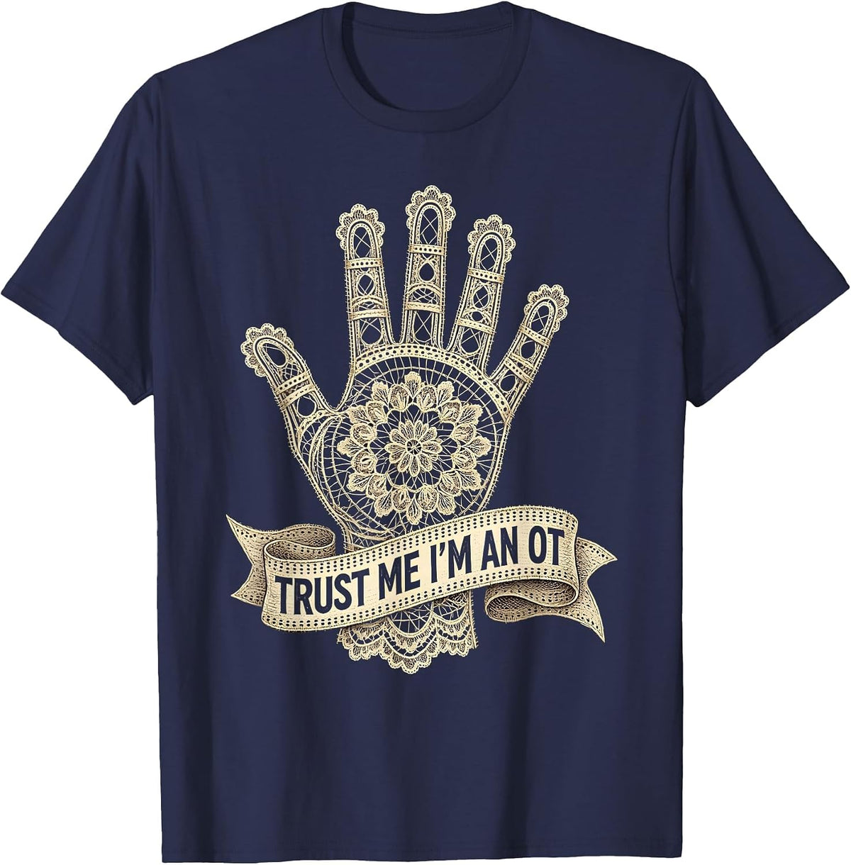 Men's Trust Me I'm an OT Occupational Therapy Design T-Shirt - Navy Blue