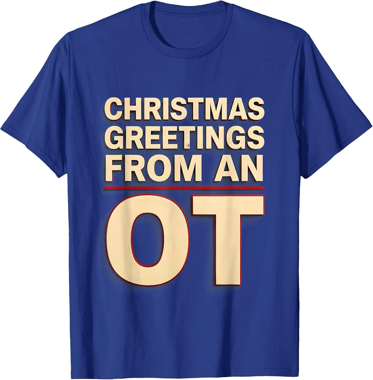 Christmas Greetings From An OT Funny Occupational Therapy T-Shirt - Royal Blue