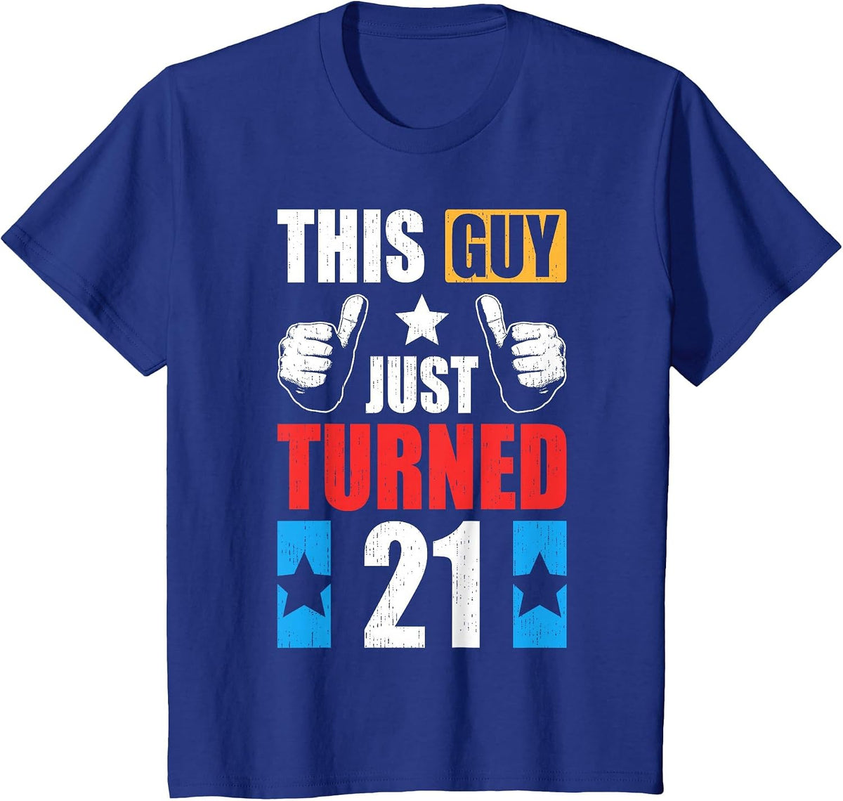 This Guy Just Turned 21 T-Shirt - Royal Blue