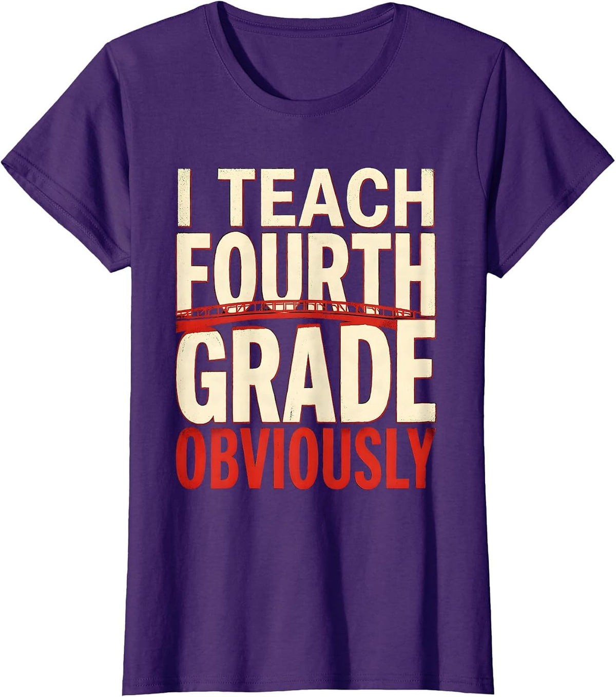Women's I Teach Fourth Grade Obviously Educator Design T-Shirt - Purple