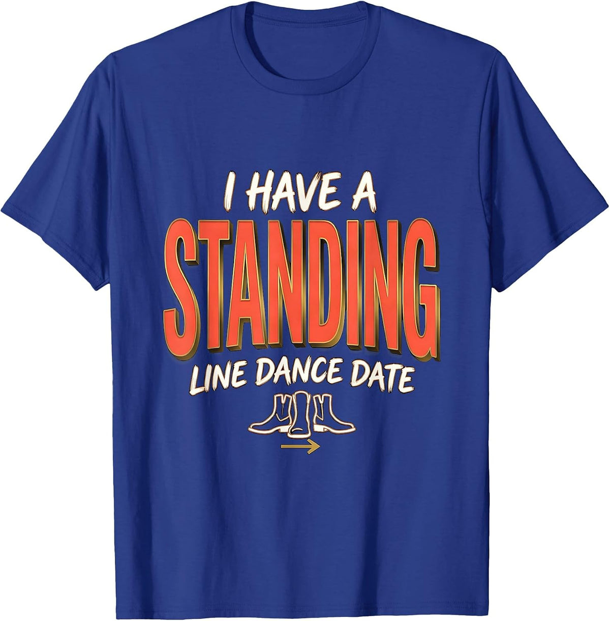 Men's I Have A Standing Line Dance Date Funny Line Dance Group T-Shirt - Royal Blue