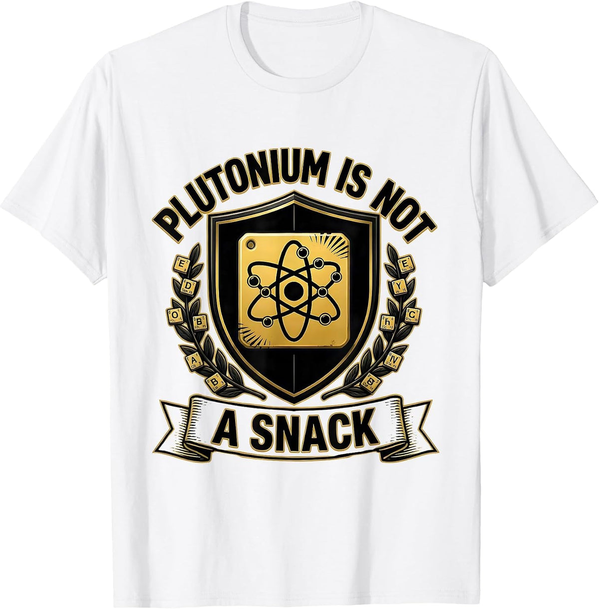 Men's Plutonium Is Not A Snack Funny Periodic Table Science T-Shirt - White