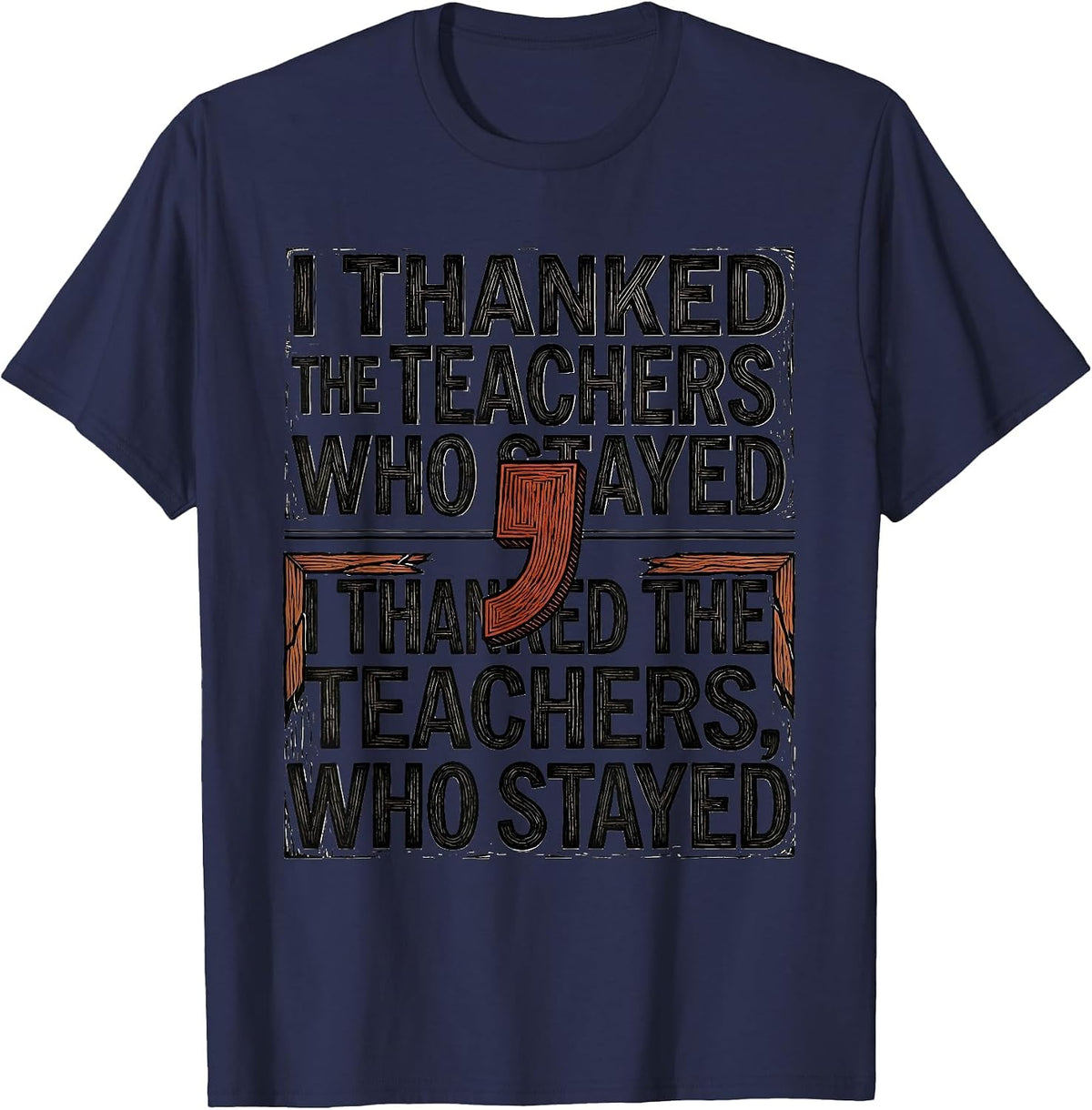 Men's I Thanked the Teachers Who Stayed Grammar Pun Humor T-Shirt - Navy Blue