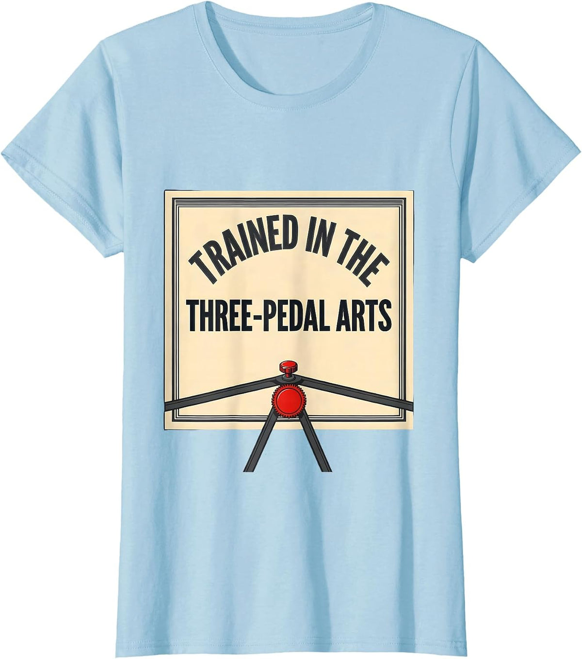 Women's Trained In The Three-Pedal Arts Funny Stick Shift Car Guy T-Shirt - Baby Blue