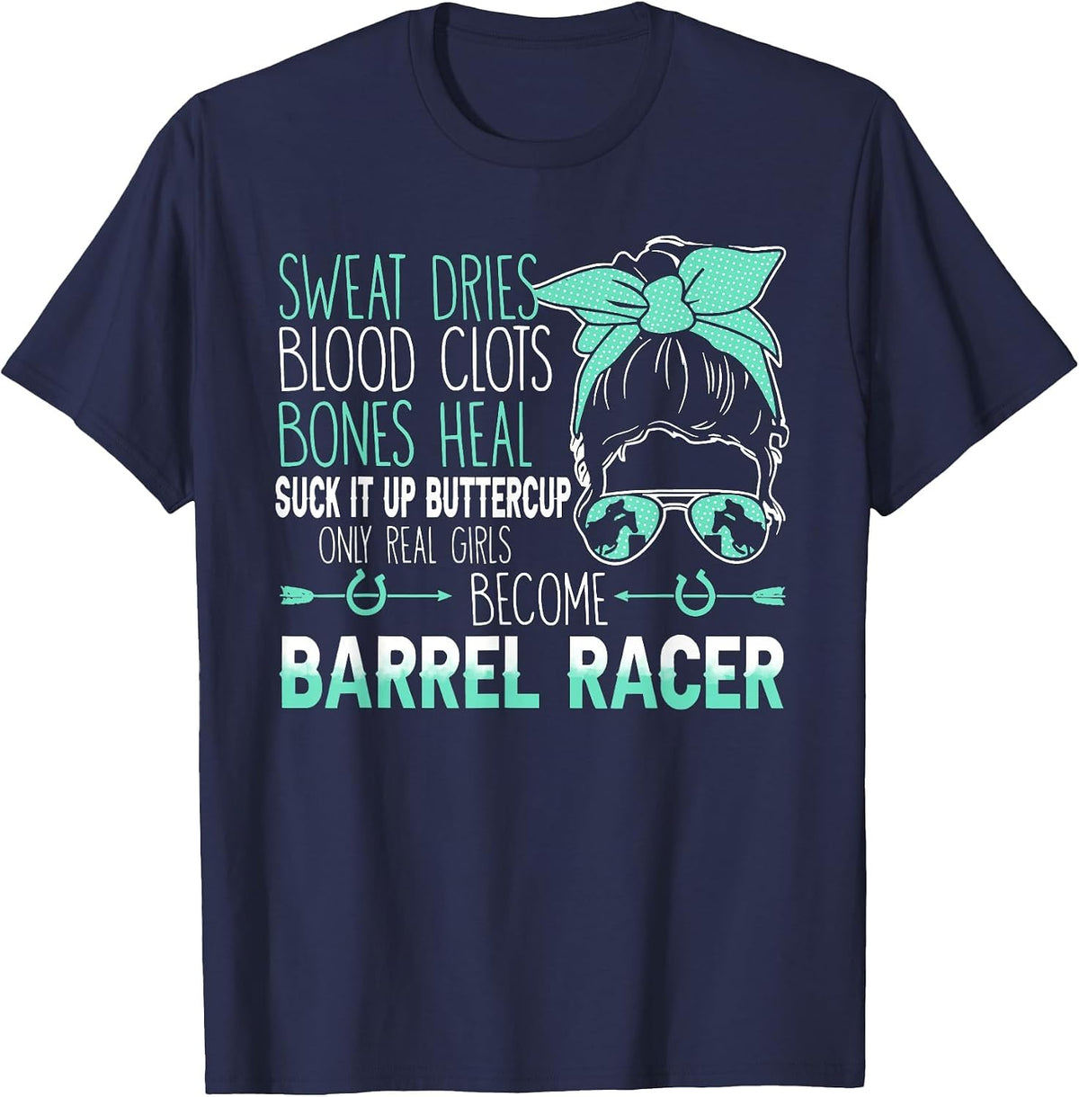 Sweat Dries Bones Heal Become Barrel Racer Barrel Racing Cla T-Shirt - Navy Blue