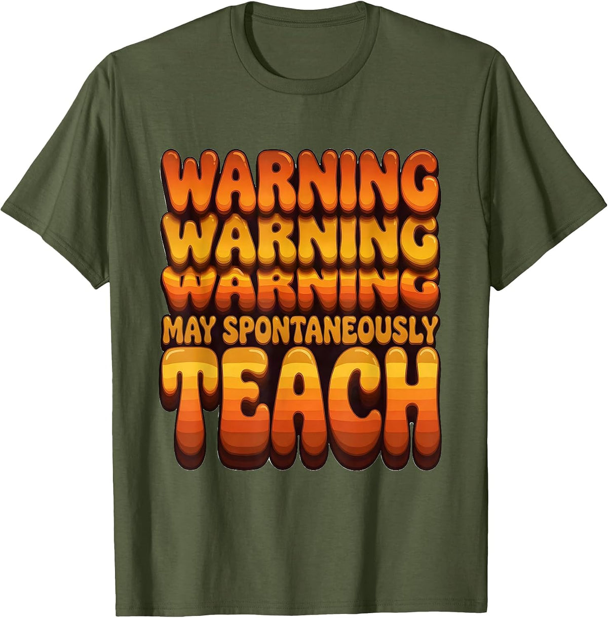 Warning May Spontaneously Teach 4th Grade Design T-Shirt - Olive Green
