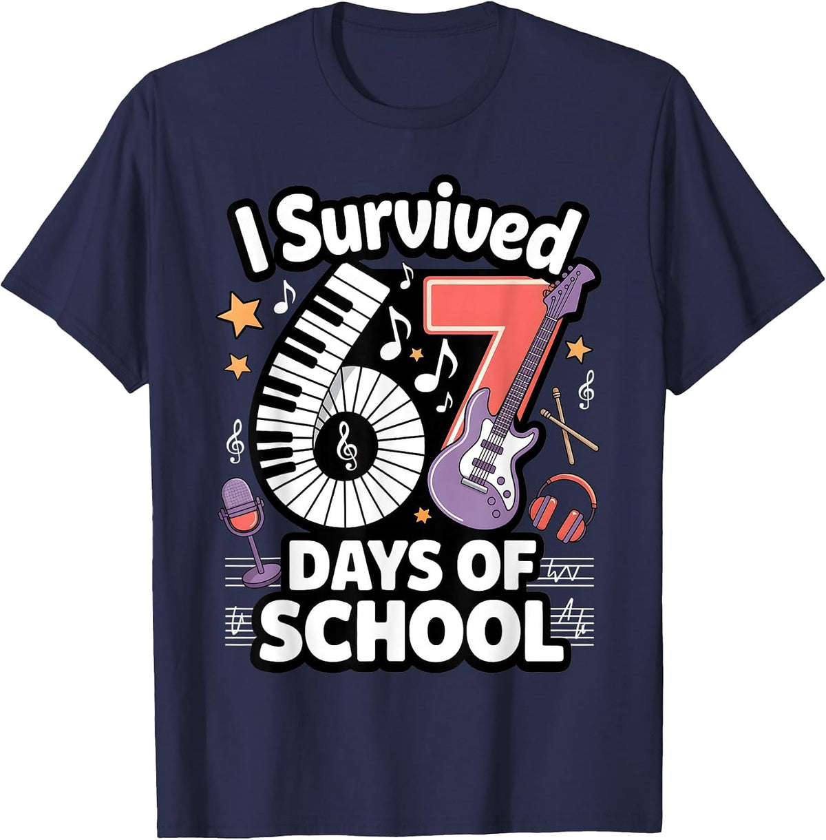 I Survived 67 Days of School - Teachers Students Music Class T-Shirt - Navy Blue