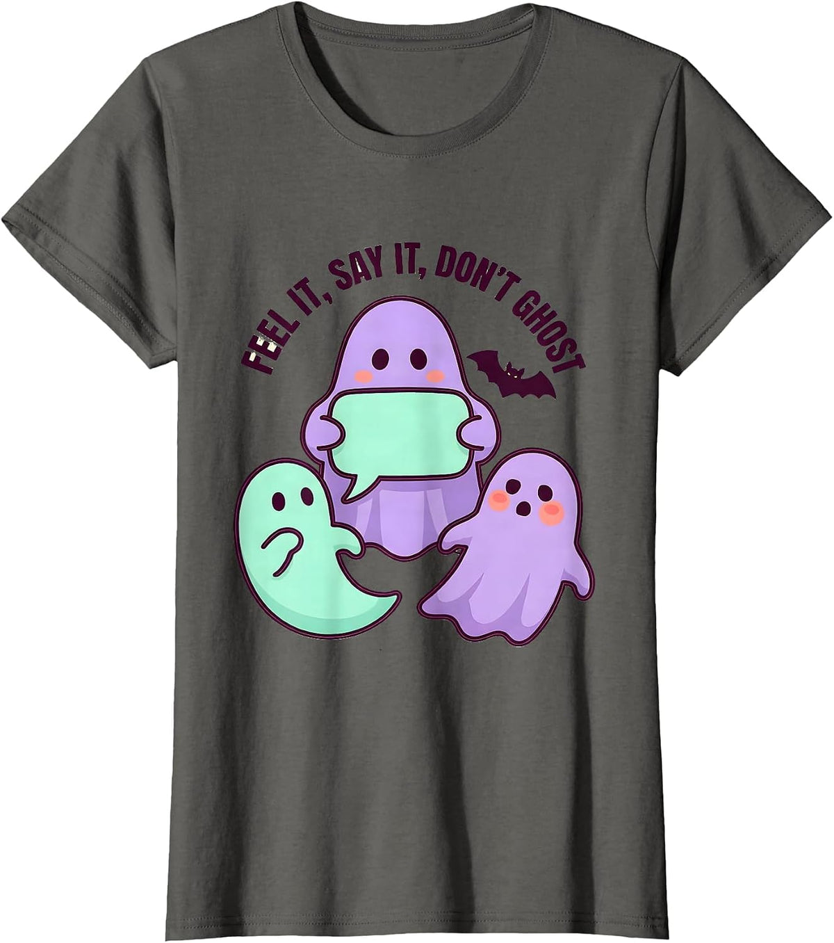 Women's Feel It, Say It, Don’t Ghost Mental Health Halloween T-Shirt - Asphalt Grey