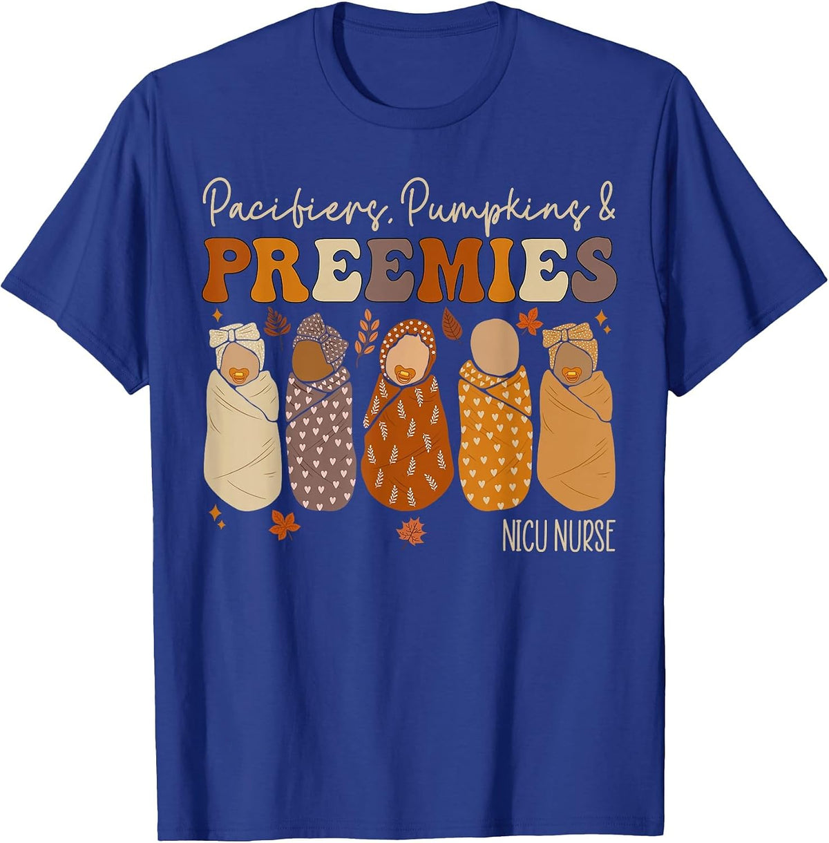 Pacifiers Pumpkins and Preemies Fall Nicu Nurse Halloween T-Shirt - Royal Blue