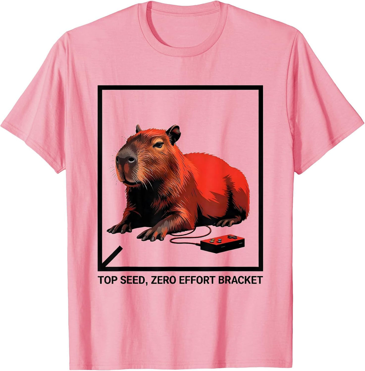Men's Top Seed Zero Effort Bracket Funny Capybara Gamer Meme Humor T-Shirt - Pink