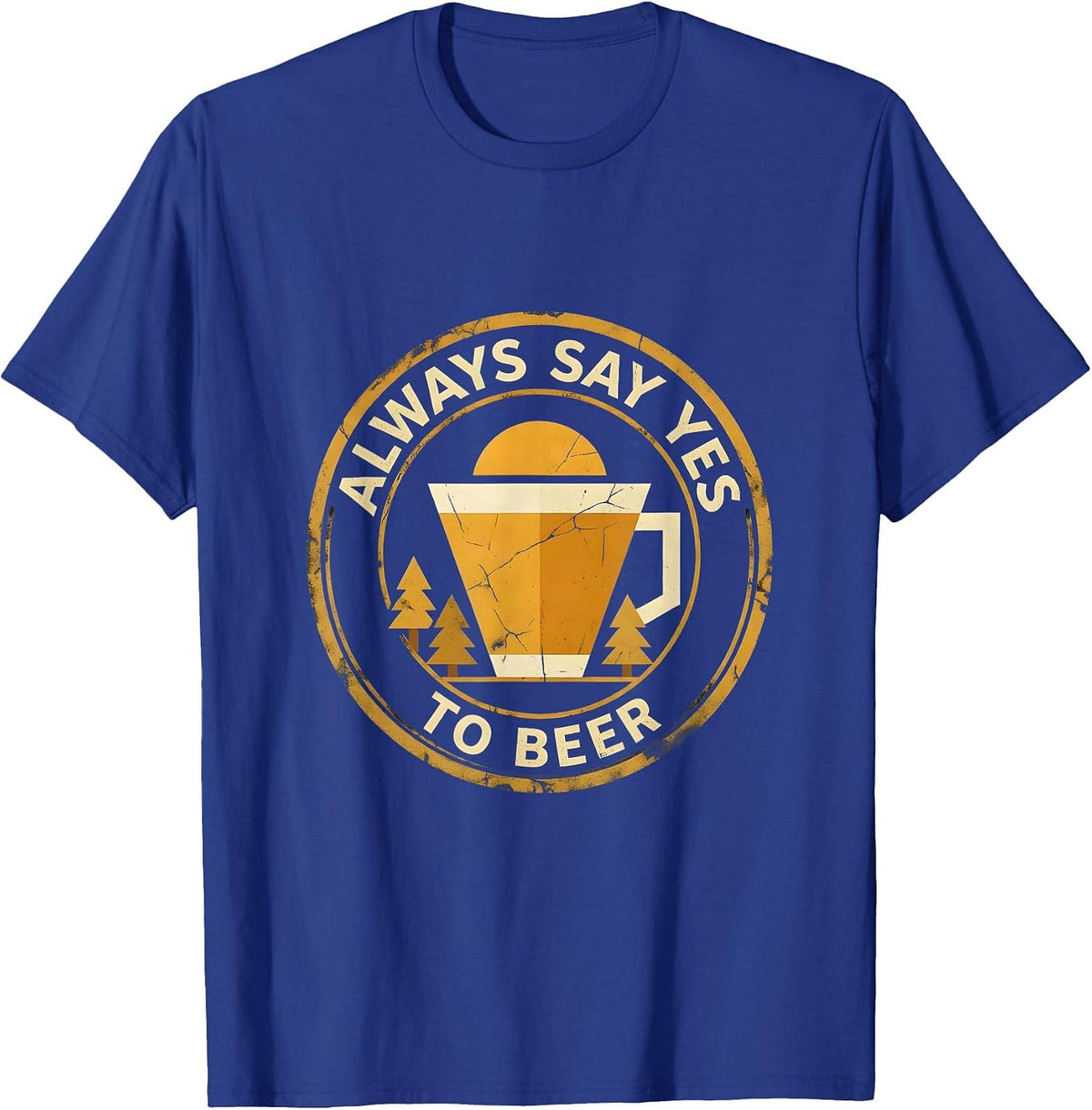 Always Say Yes To Beer Drinking Design T-Shirt - Royal Blue