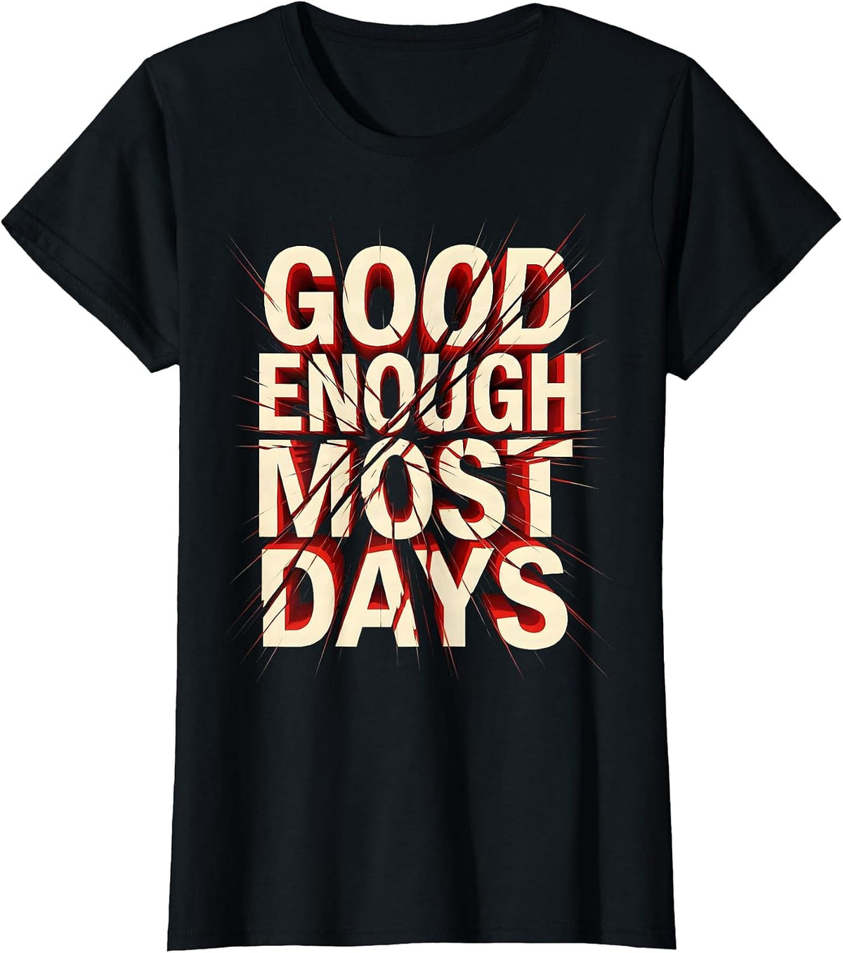 Women's Good Enough Most Days Funny Worker Design T-Shirt - Black