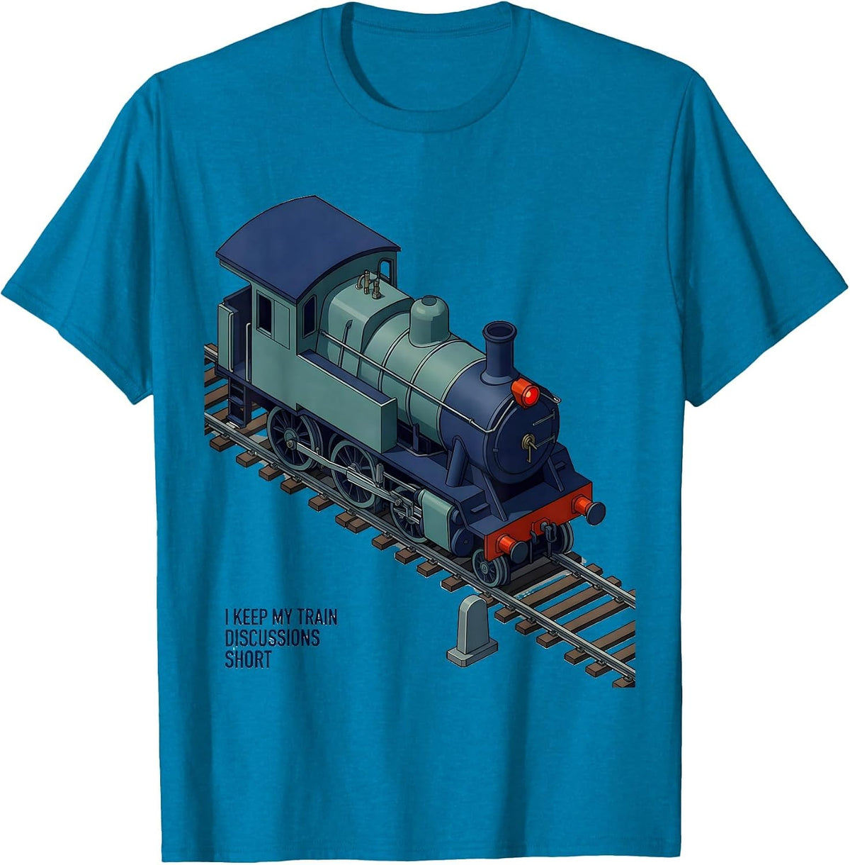 I Keep My Train Discussions Short Funny Train Enthusiast T-Shirt - Sapphire Blue