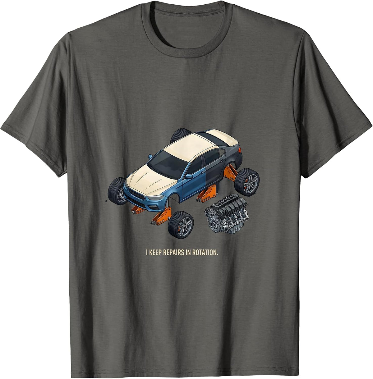 I Keep Repairs In Rotation Funny Car Guy Mechanic Hobbyist T-Shirt - Asphalt Grey