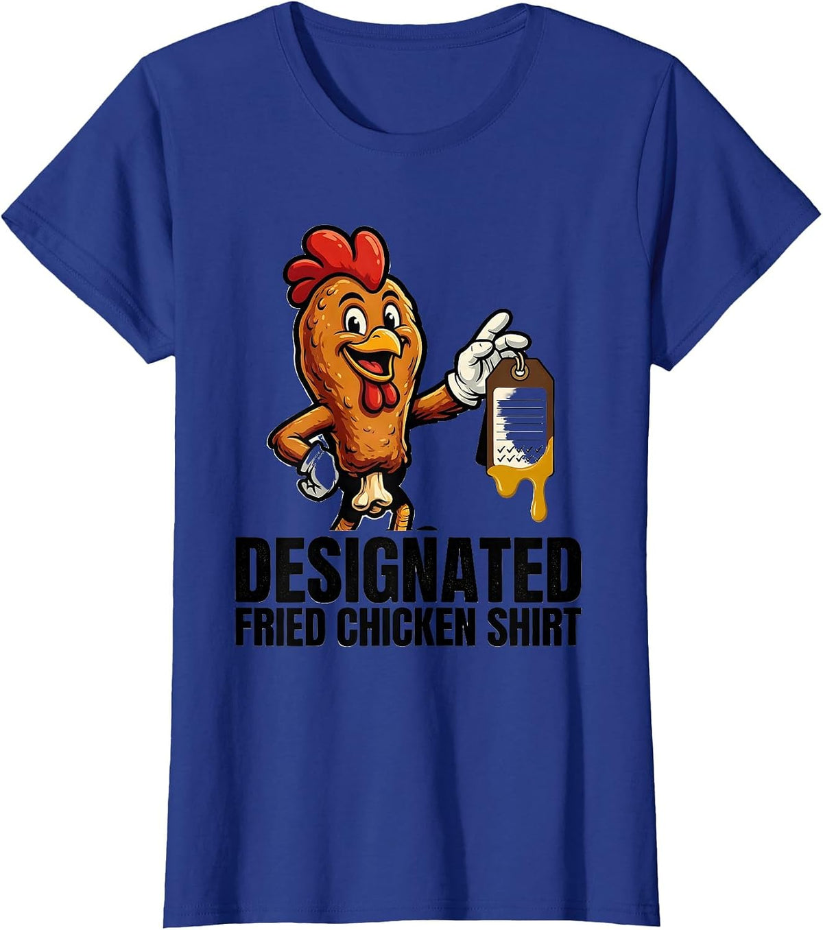 Women's Designated Fried Chicken Shirt Funny Fast Food Lover Mascot T-Shirt - Royal Blue