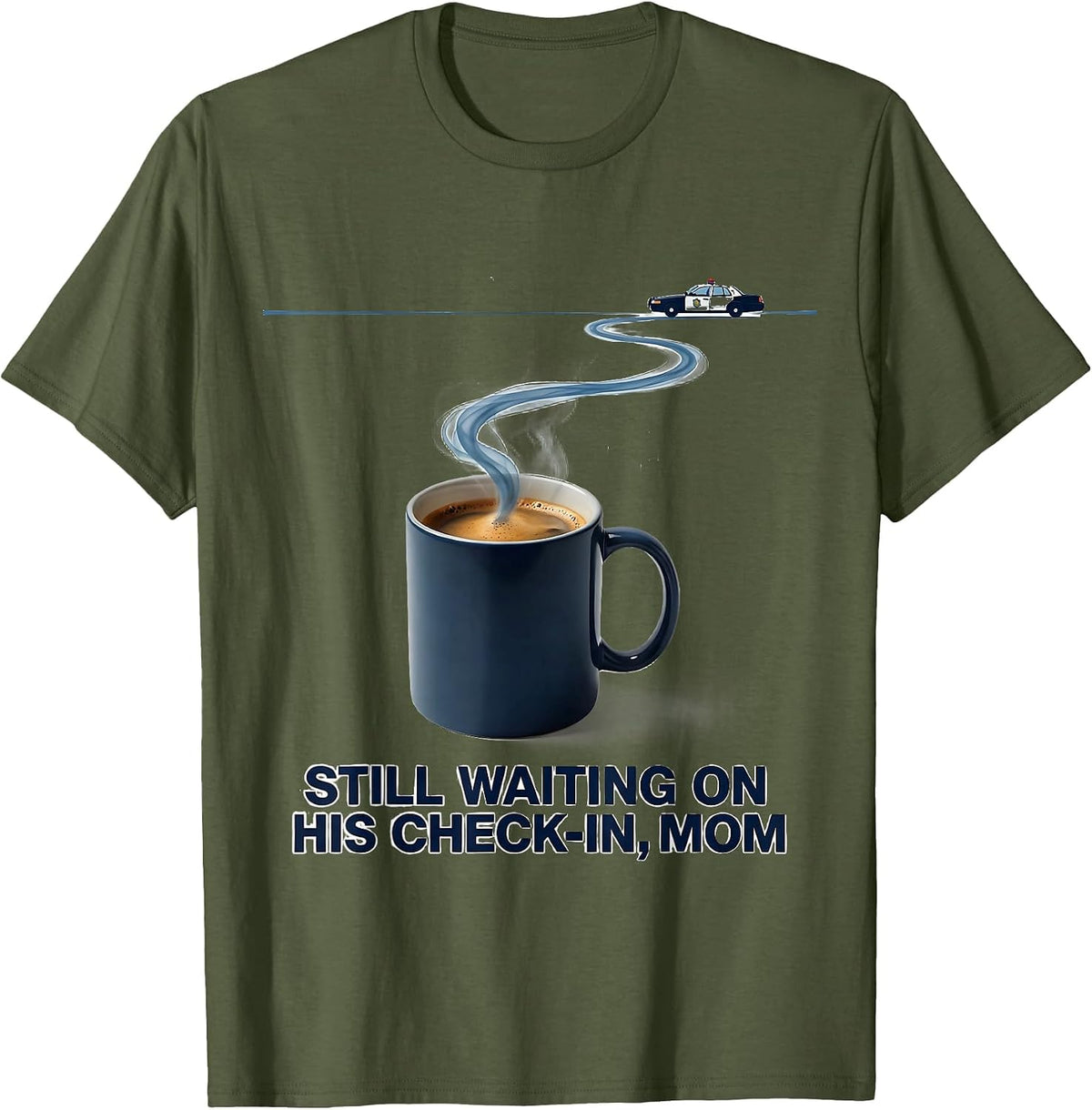 Still Waiting On His Check-In, Mom Thin Blue Line Police Mom T-Shirt - Olive Green