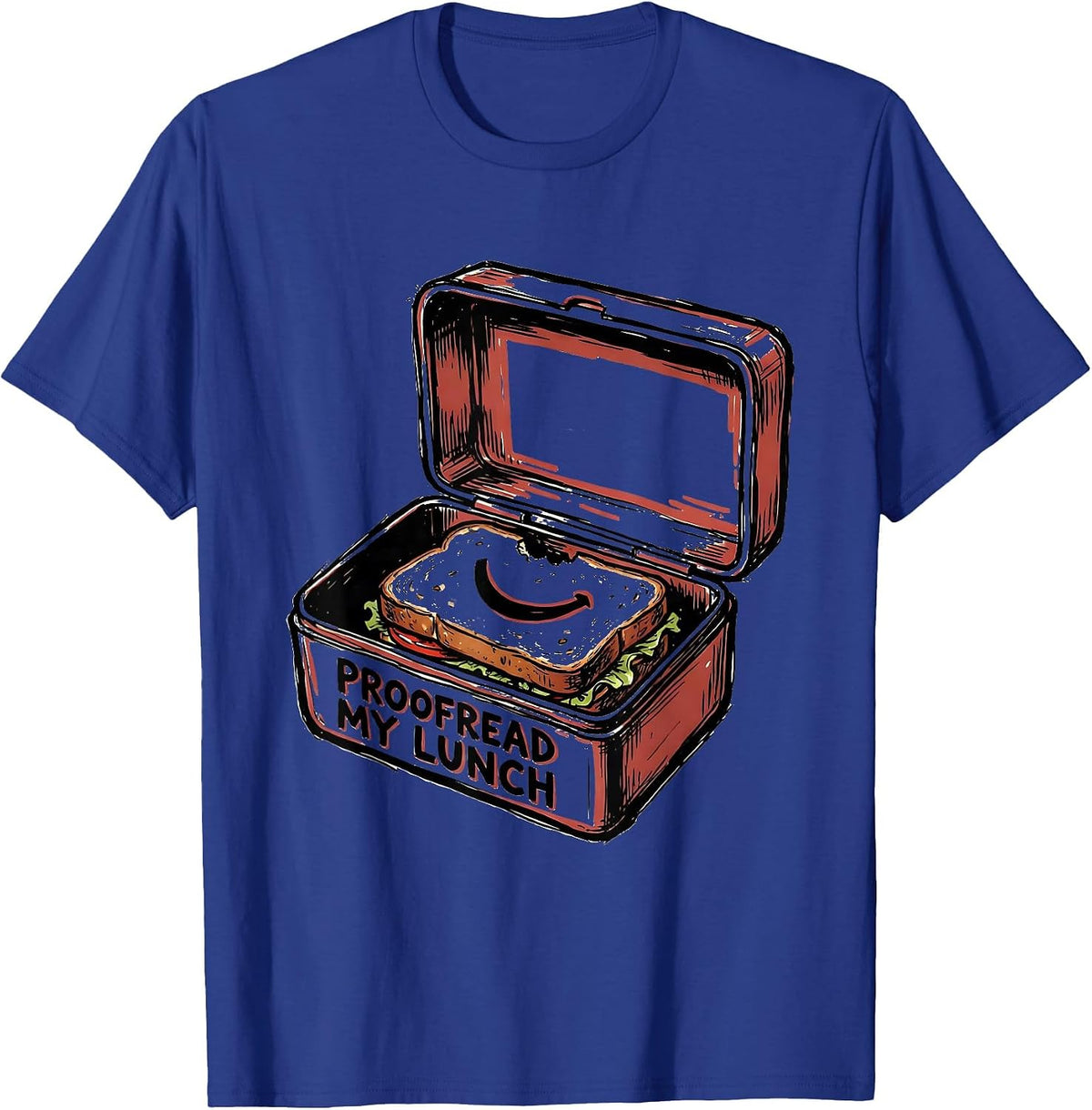 Proofread My Lunch Funny Grammar Teacher English Punctuation T-Shirt - Royal Blue