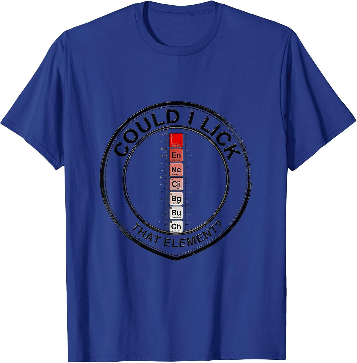 Could I Lick That Element Funny Periodic Table Science T-Shirt - Royal Blue