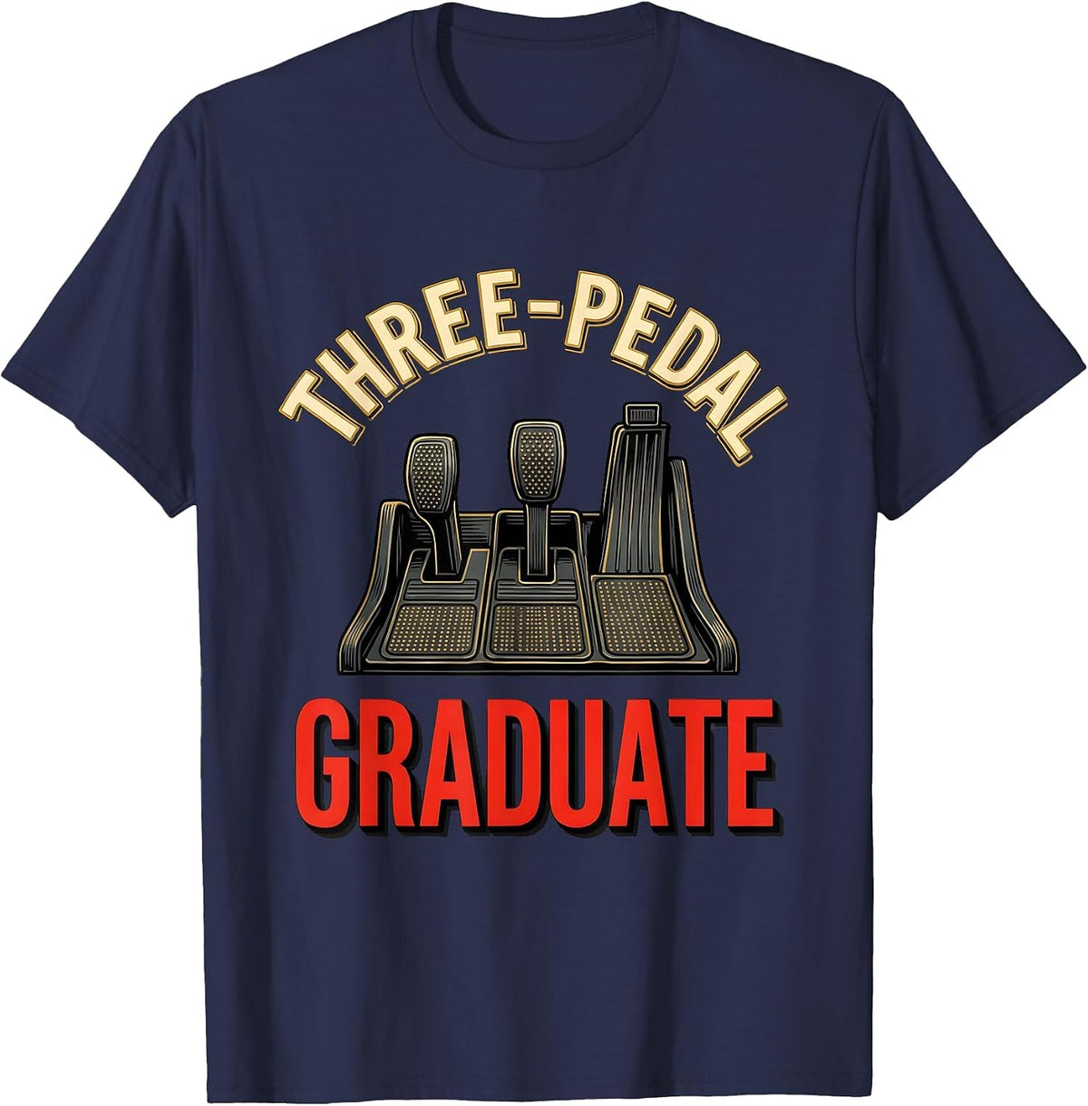 Three-Pedal Graduate Manual Transmission Stick Shift Car Guy T-Shirt - Navy Blue