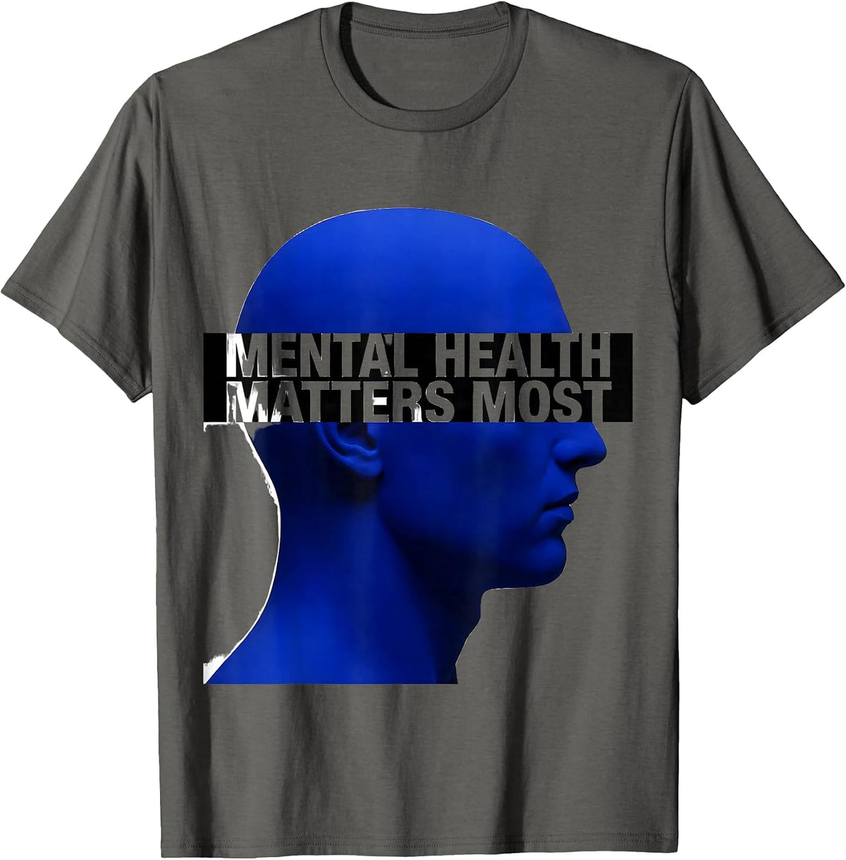 Mental Health Matters Most Awareness Design T-Shirt - Asphalt Grey
