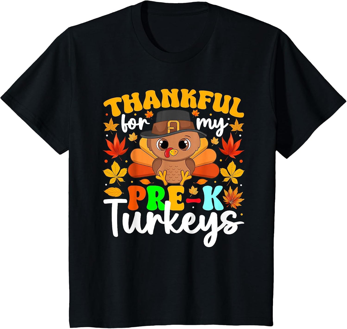 Thankful for My Pre-K Turkeys Thanksgiving Teacher Students T-Shirt - Black