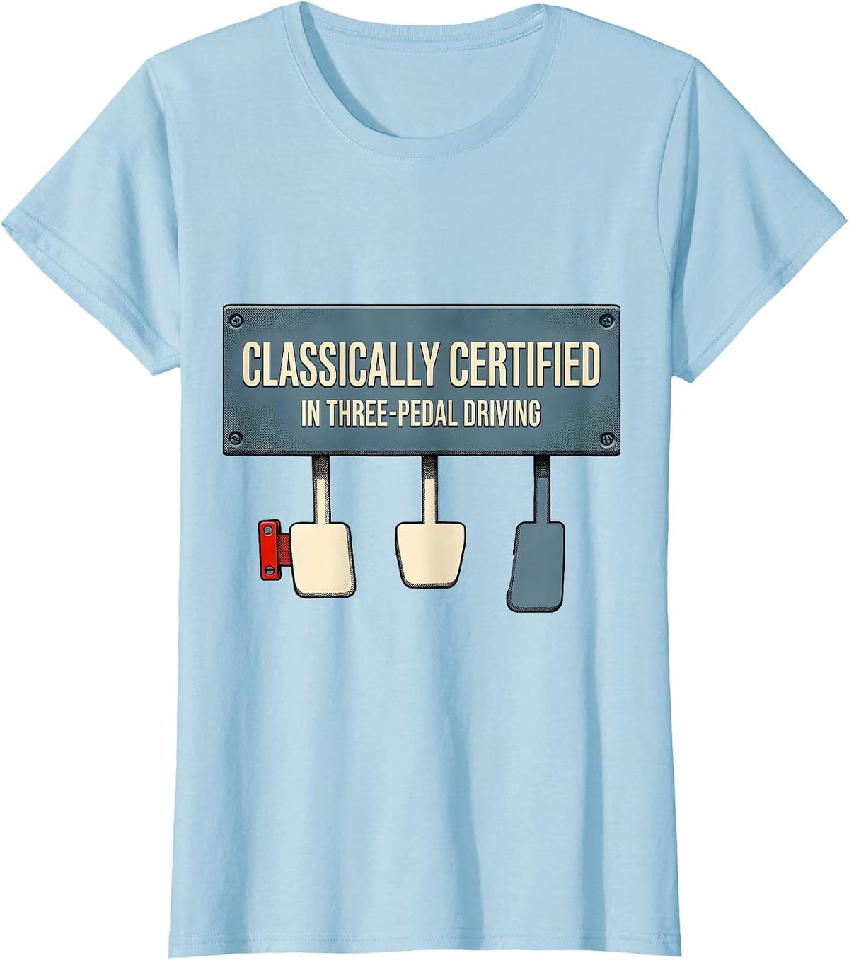 Classically Certified In Three-Pedal Driving Car Guy T-Shirt - Baby Blue
