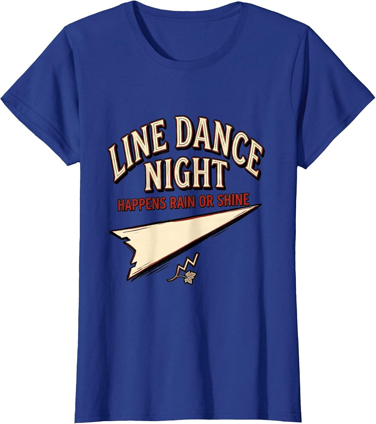 Women's Line Dance Night Happens Rain Or Shine Funny Line Dance T-Shirt - Royal Blue