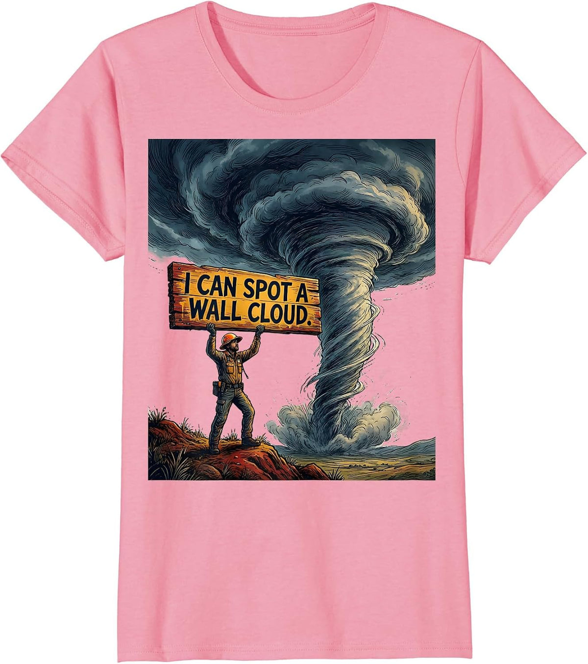 Women's I Can Spot A Wall Cloud Funny Storm Chaser Meteorologist T-Shirt - Pink