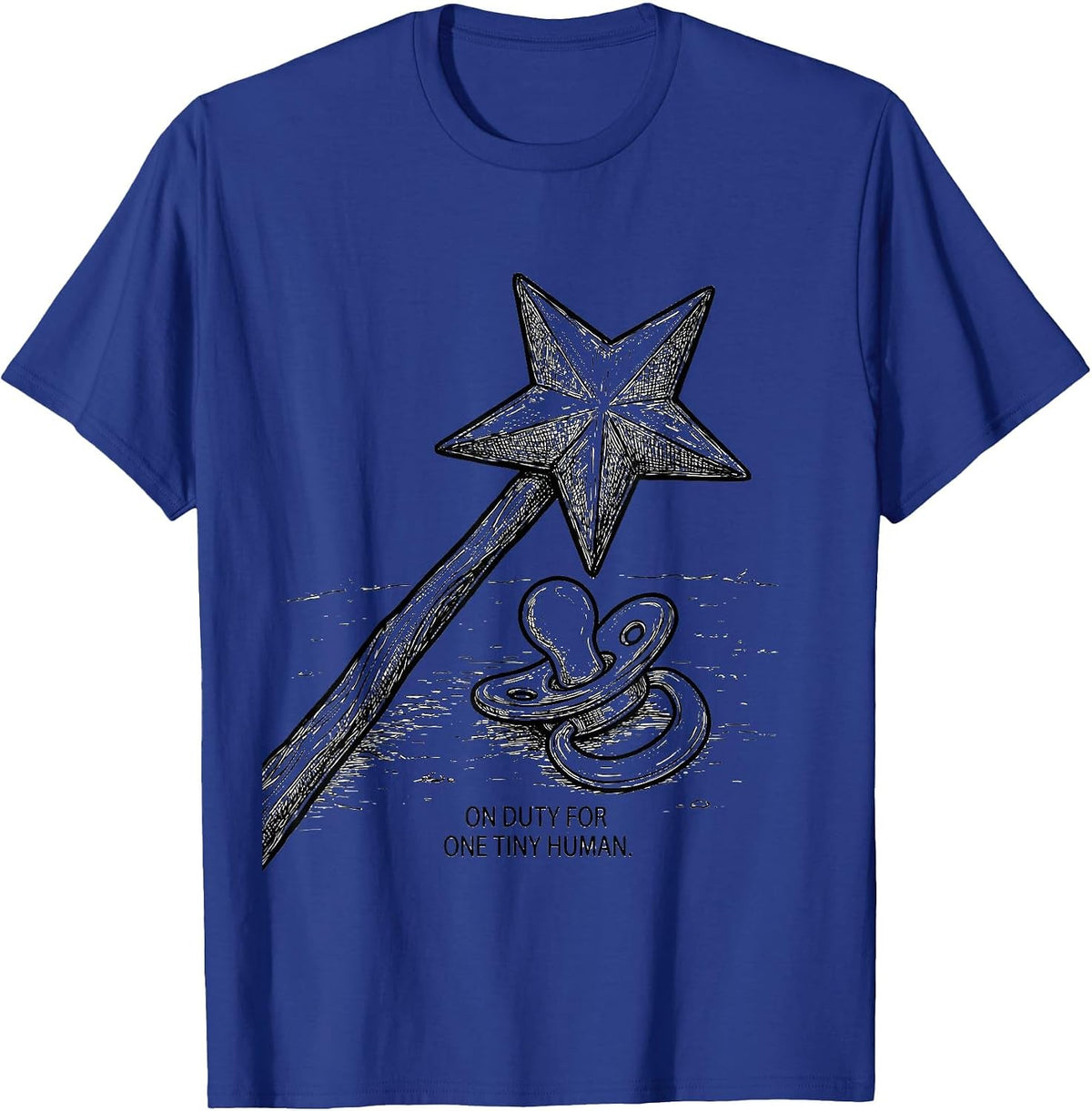 Men's On Duty For One Tiny Human Funny Fairy Godmother New Baby T-Shirt - Royal Blue