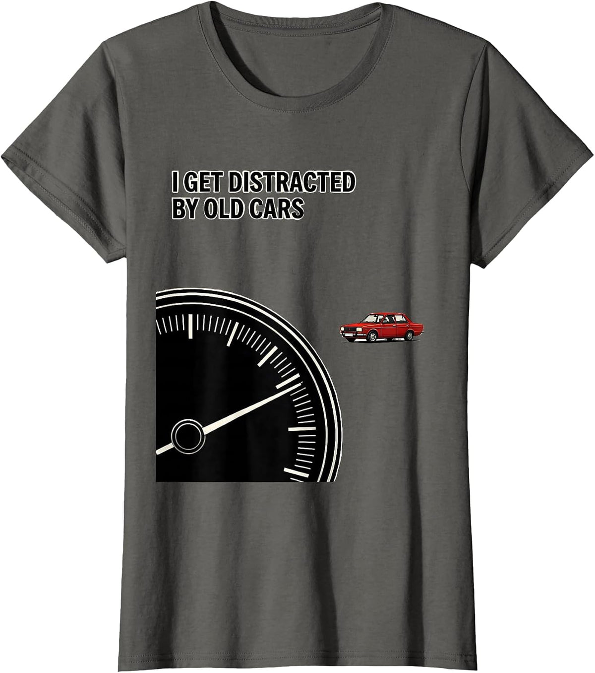 Women's I Get Distracted By Old Cars Funny Classic Car Guy Vintage T-Shirt - Asphalt Grey