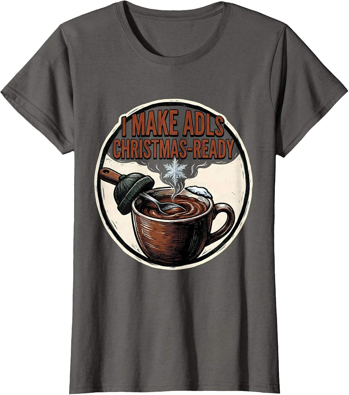Women's I Make ADLs Christmas-Ready Occupational Therapist Holiday T-Shirt - Asphalt Grey