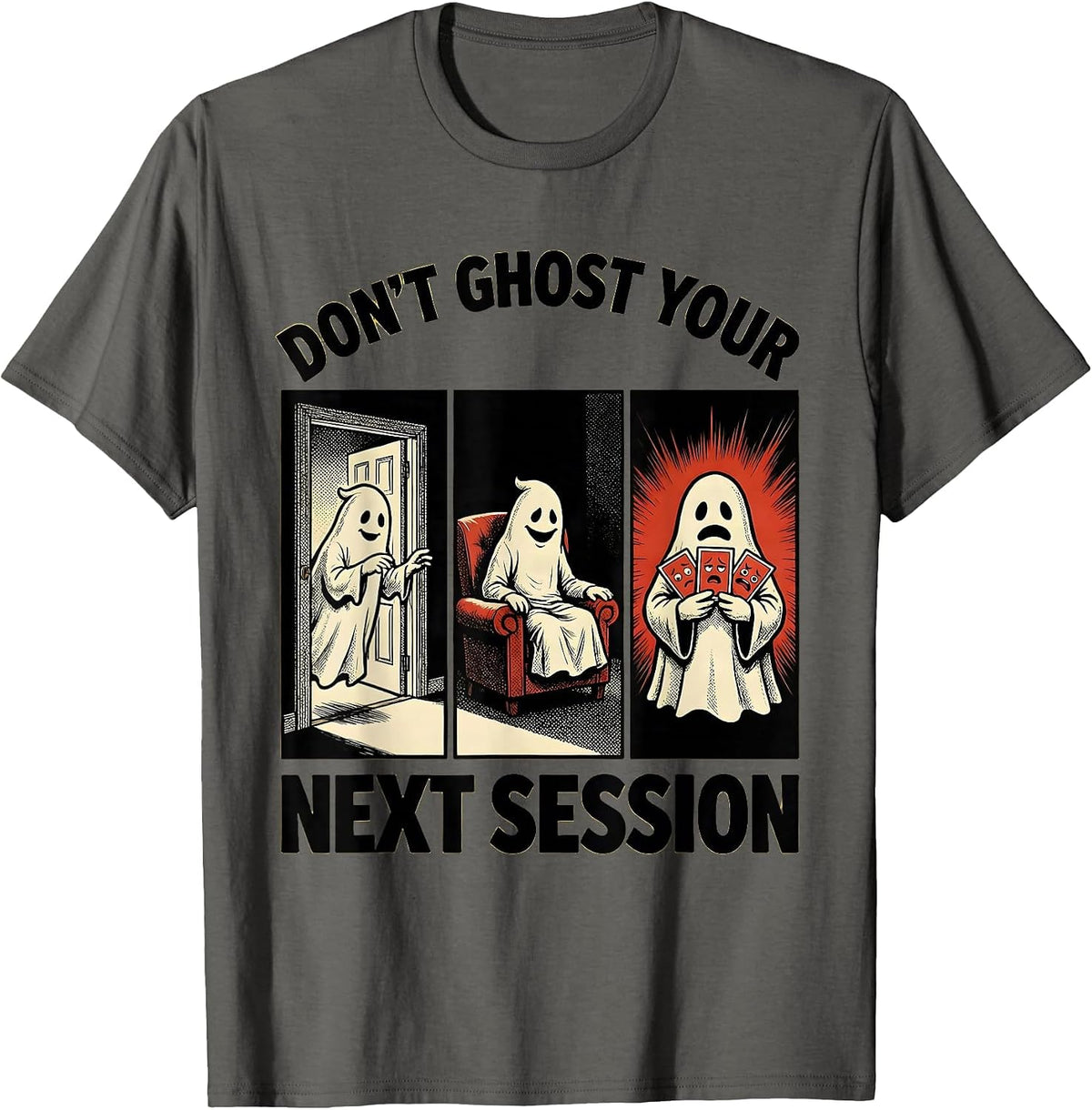 Don't Ghost Your Next Session Comic Book Ghost Mental Health T-Shirt - Asphalt Grey