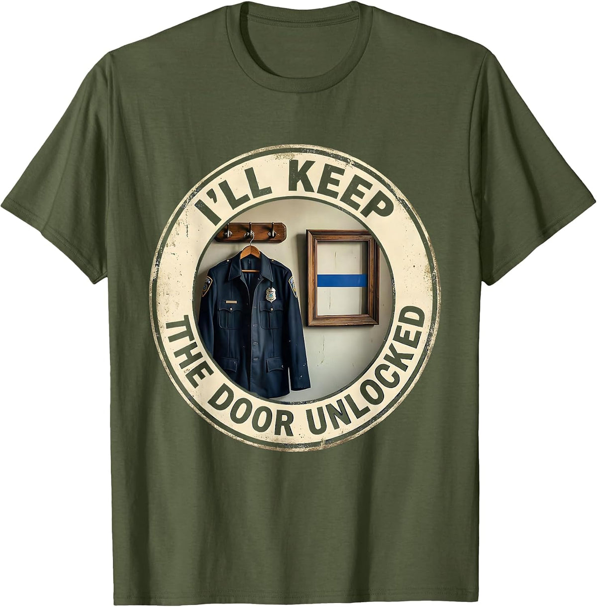 I'll Keep the Door Unlocked Vintage Thin Blue Line Police T-Shirt - Olive Green