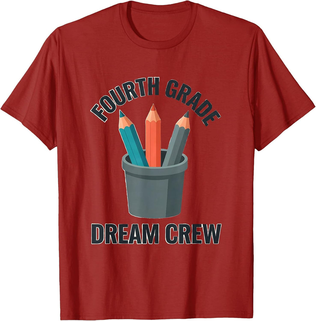 Men's Fourth Grade Dream Crew Funny Teacher Team Back to School T-Shirt - Cranberry Red