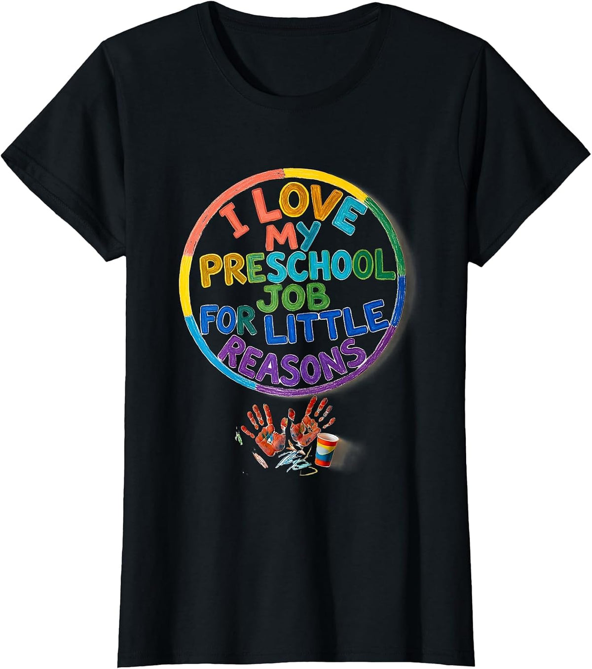 Women's I Love My Preschool Job For Little Reasons Teacher Humor T-Shirt - Black
