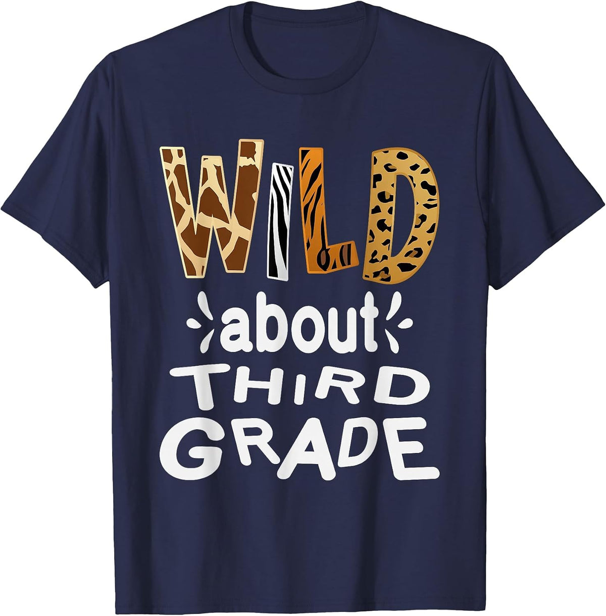 Wild About Third Grade, Teacher Student First Day of School T-Shirt - Navy Blue