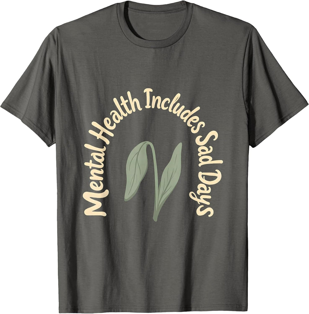 Mental Health Includes Sad Days Boho Inspirational Mental T-Shirt - Asphalt Grey