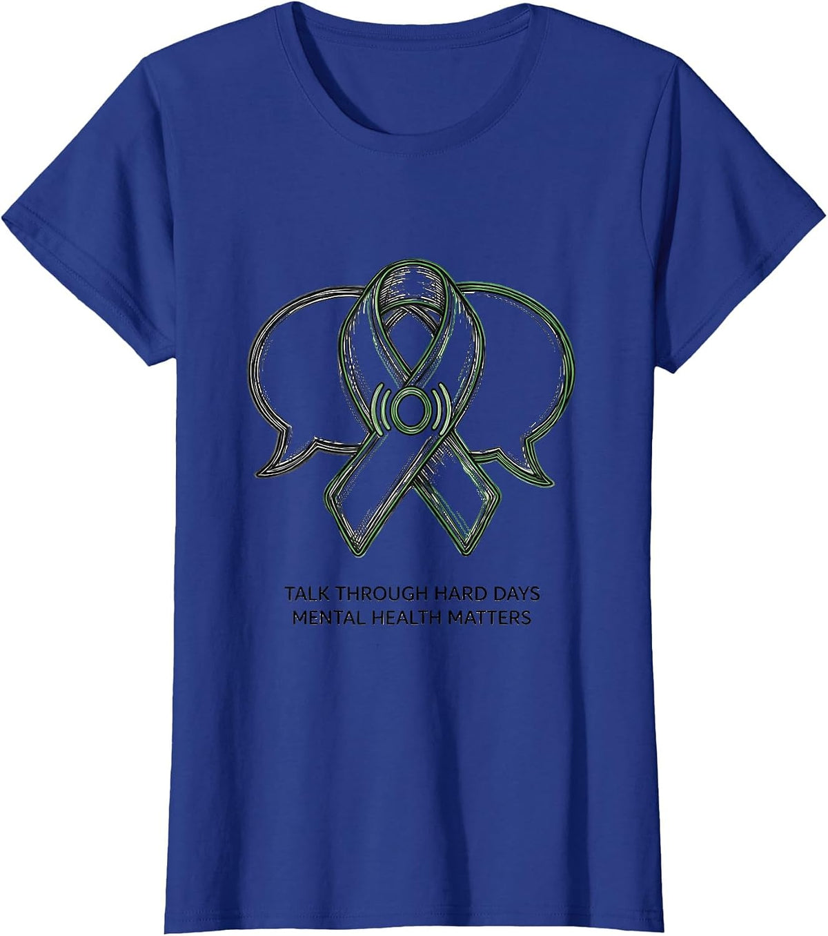 Women's Talk Through Hard Days — Mental Health Matters Support T-Shirt - Royal Blue